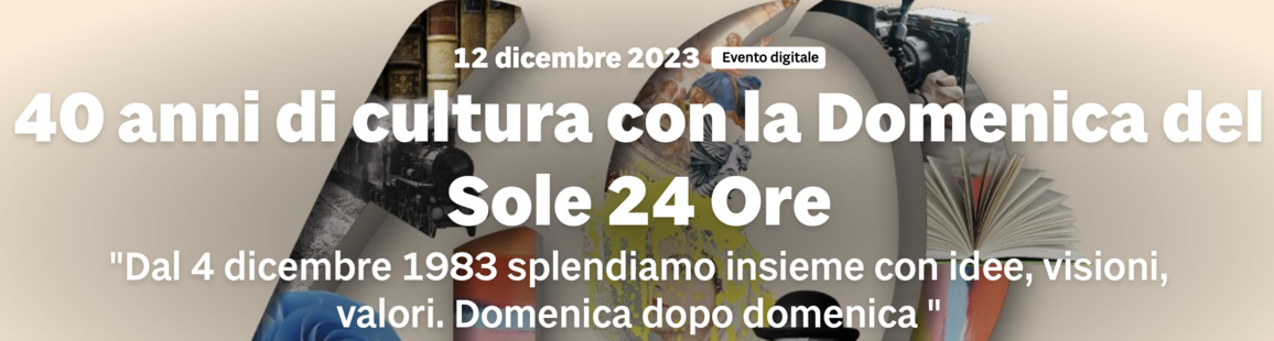 40 anni di cultura con la Domenica del Sole 24 Ore